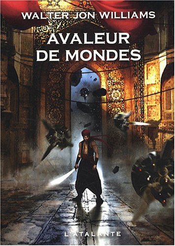 Extrait de la couverture d'Avaleur de Monde, de Walter Jon Williams