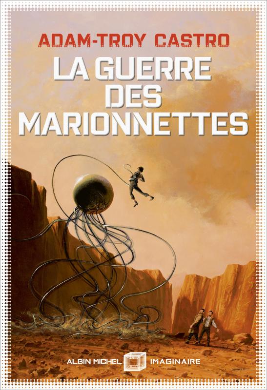 Extrait de l'image de couverture de la Guerre des Marionnettes, d'Adam Troy Castro